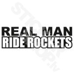 Real Man Ride Rockets