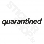Quarantined