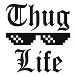 Thug Life