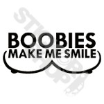 Boobies Make Me Smile
