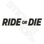 Ride Or Die