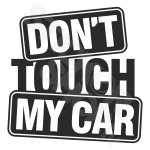 Dont Touch My Car