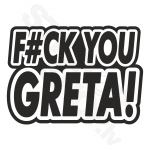 F*ck You Greta V3