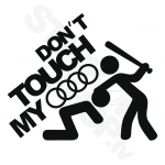 Dont Touch My Audi