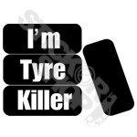 Im Tyre Killer
