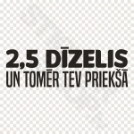 2.5 Dīzelis Un Tomēr Tev Priekšā