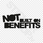 Not Built On Benefits