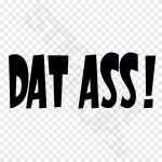 Dat Ass