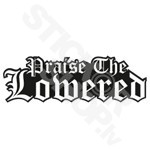 Praise The Lowered 2
