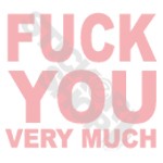 Fuck You Very Much