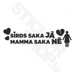 Sirds Saka Jā Mamma Saka Nē