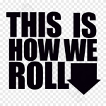This Is How We Roll