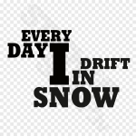 Every Day I Drift In Snow