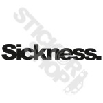 Sickness