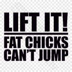 Lift It! Fat Chicks Can