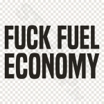 Fuck Fuel Economy