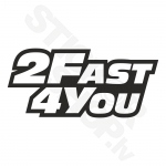 2 Fast 4 You