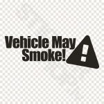 Vehicle May Smoke