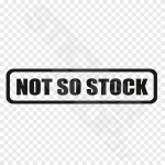 Not So Stock