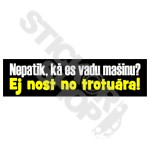 Nepatik Ka Es Vadu Masinu Ej Nost No Trotuara