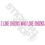 I Like Chicks Who Like Chicks