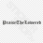 Praise The Lowered