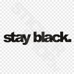 Stay Black