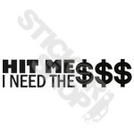 Hit Me I Need The Money