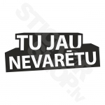 Tu Jau Nevaretu