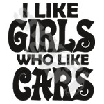 I Like Girls Who Like Cars