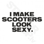 I Make Scooters Look Sexy