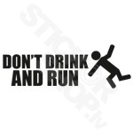 Dont Drink And Run