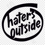 Haters Outside