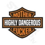 Highly Dangerous Mother Fucker