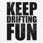 Keep Drifting Fun
