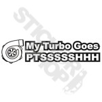 My Turbo Goes Ptsssshhh