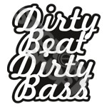 Dirty Beat Dirty Bass