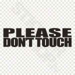 Please Dont Touch