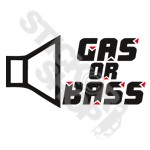 Gas Or Bass