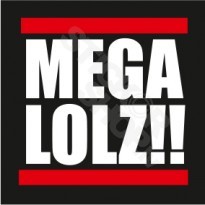 Mega LOLZ