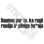 Baumas par to ka es runaju rupji