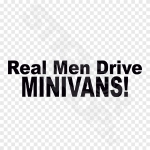 Real Men Drive Minivans