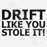 Drift Like You Stole It 2