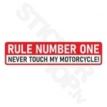 Rule Number One Never Touch My Motorcycle