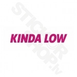 Kinda Low