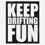 Keep Drifting Fun