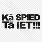 Kā Spied Tā Iet