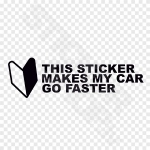 This Sticker Makes My Car Go Faster JDM