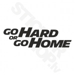 Go Hard Or Go Home V2