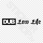 DUB Low Life